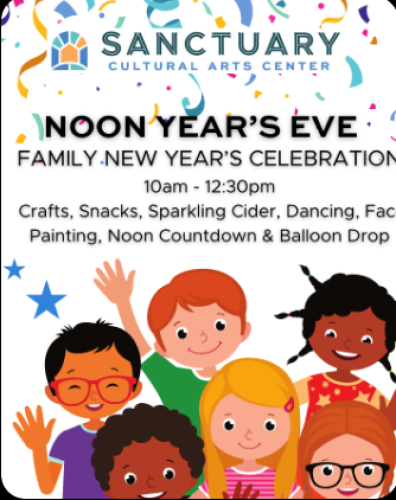 Sanctuary Arts Center - Noon Year's Eve Family Event